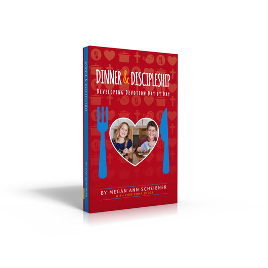 Dinner and Discipleship Book: Developing Devotion Day by Day
