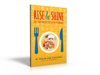 Rise and Shine Book: Recipes and Routines For Your Morning